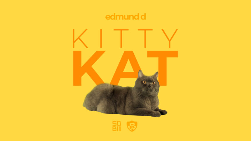 Edmund D – Kitty Kat