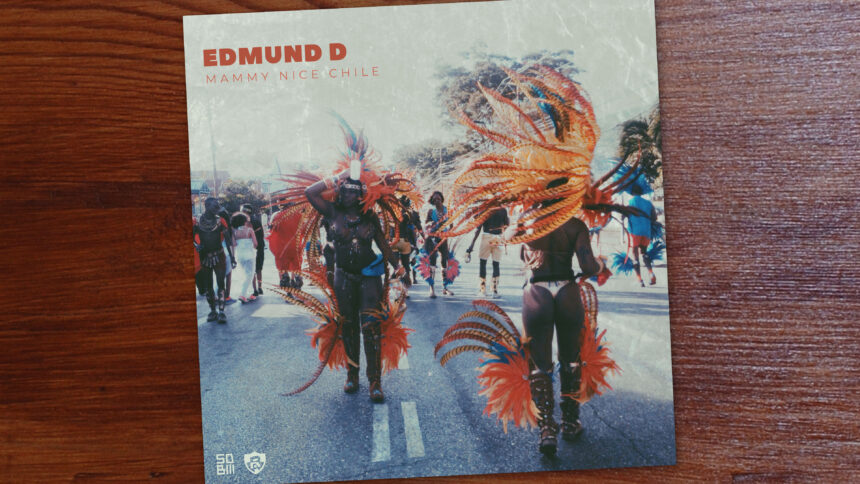 Edmund D – Mammy Nice Chile
