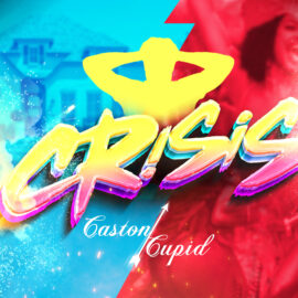 Caston Cupid – Crisis