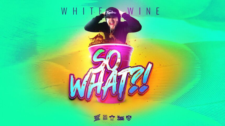 White Wine – So What